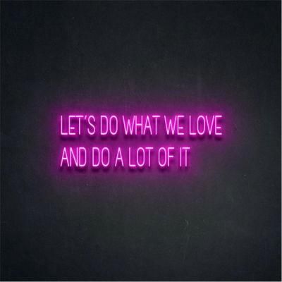 Colorful Neon Sign China Decorative LED Strip Light Do What We Love Neon Light Letters