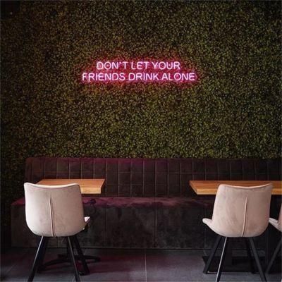 Wholesale LED Lighting Custom Neon Sign LED Sign Advertising Flexible Don&prime;t Let Your Friends Drink Alone Neon Sign